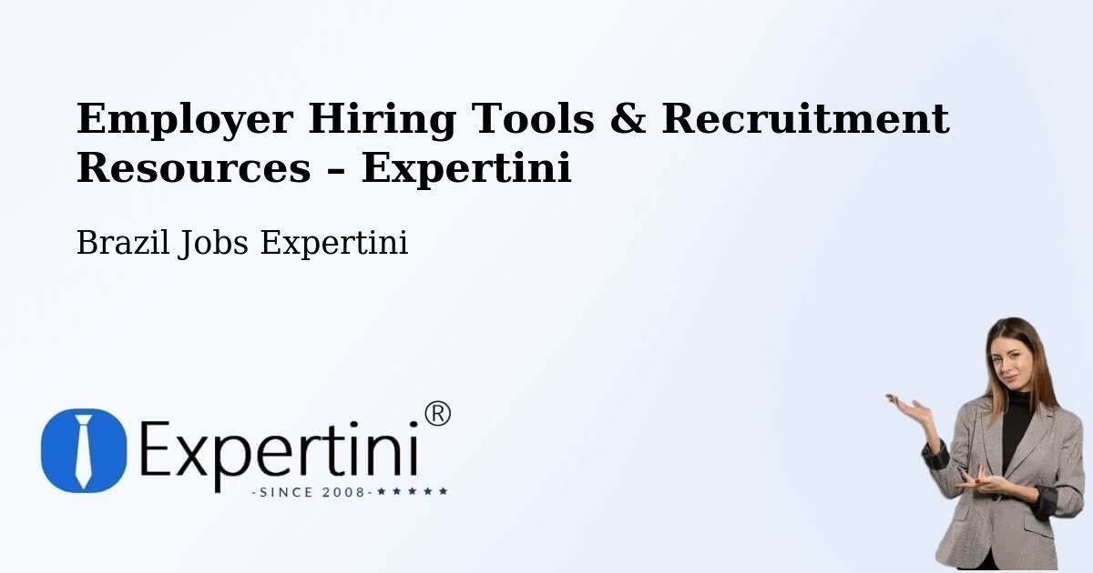 Employer Hiring Tools & Recruitment Resources – Paranã - Paranã, Brazil Jobs Expertini